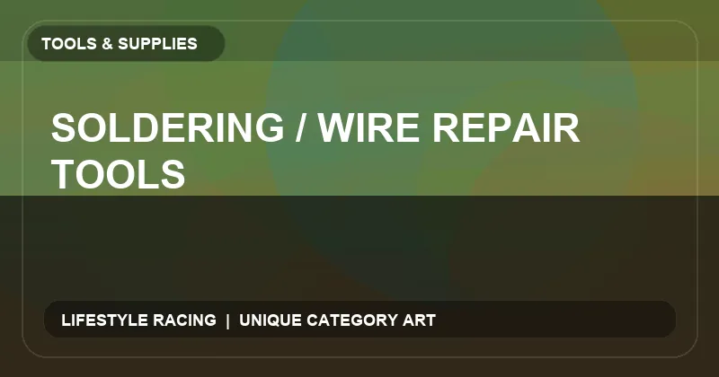 Soldering / Wire Repair Tools